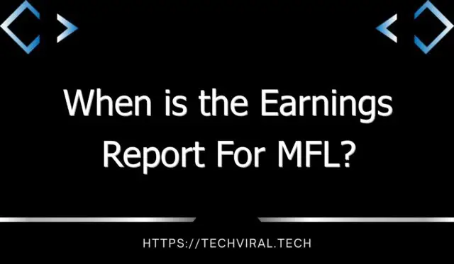 when is the earnings report for mfl 11033