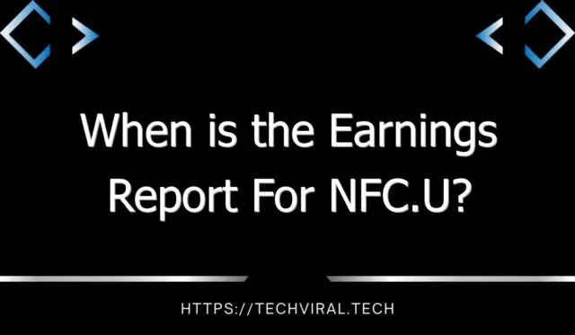 when is the earnings report for nfc u 11061