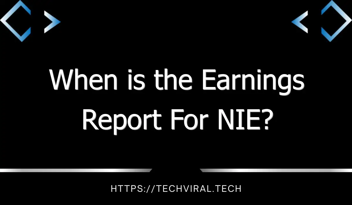 when is the earnings report for nie 11063