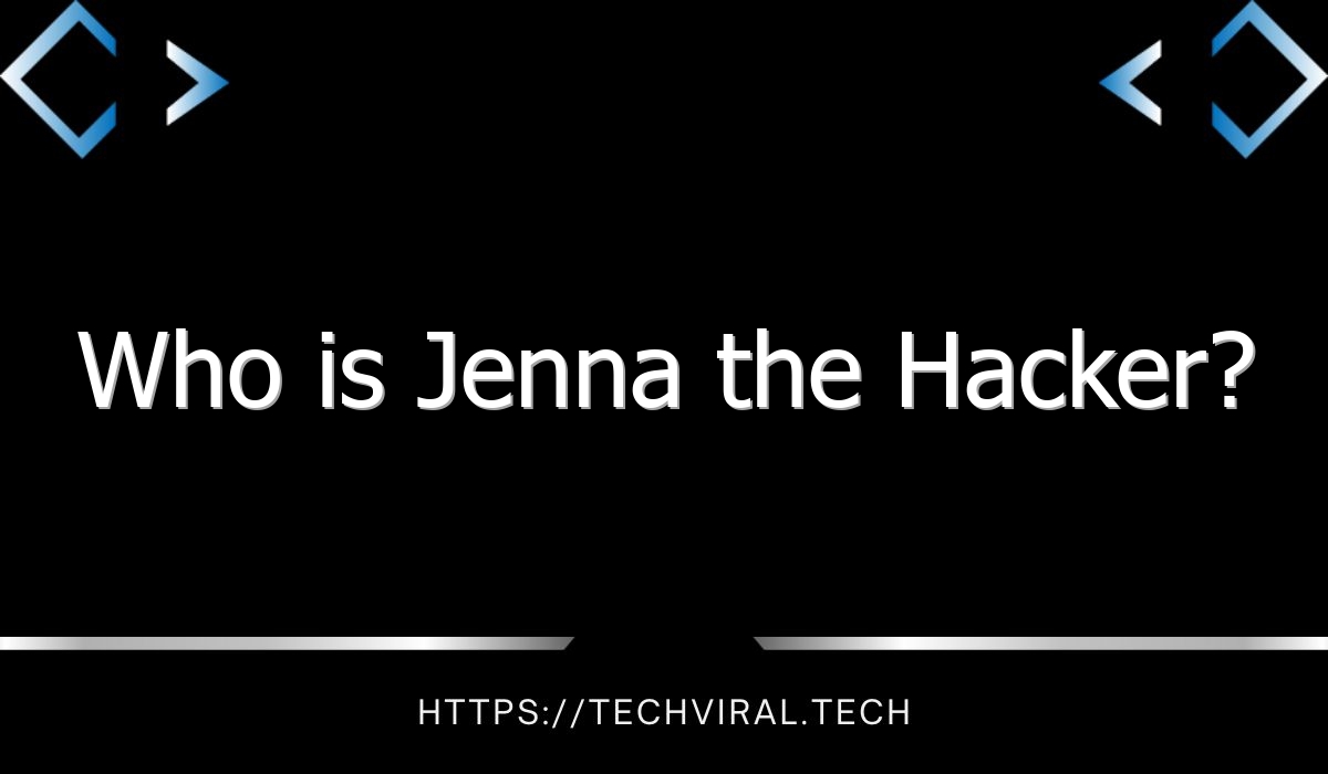 who is jenna the hacker 9170