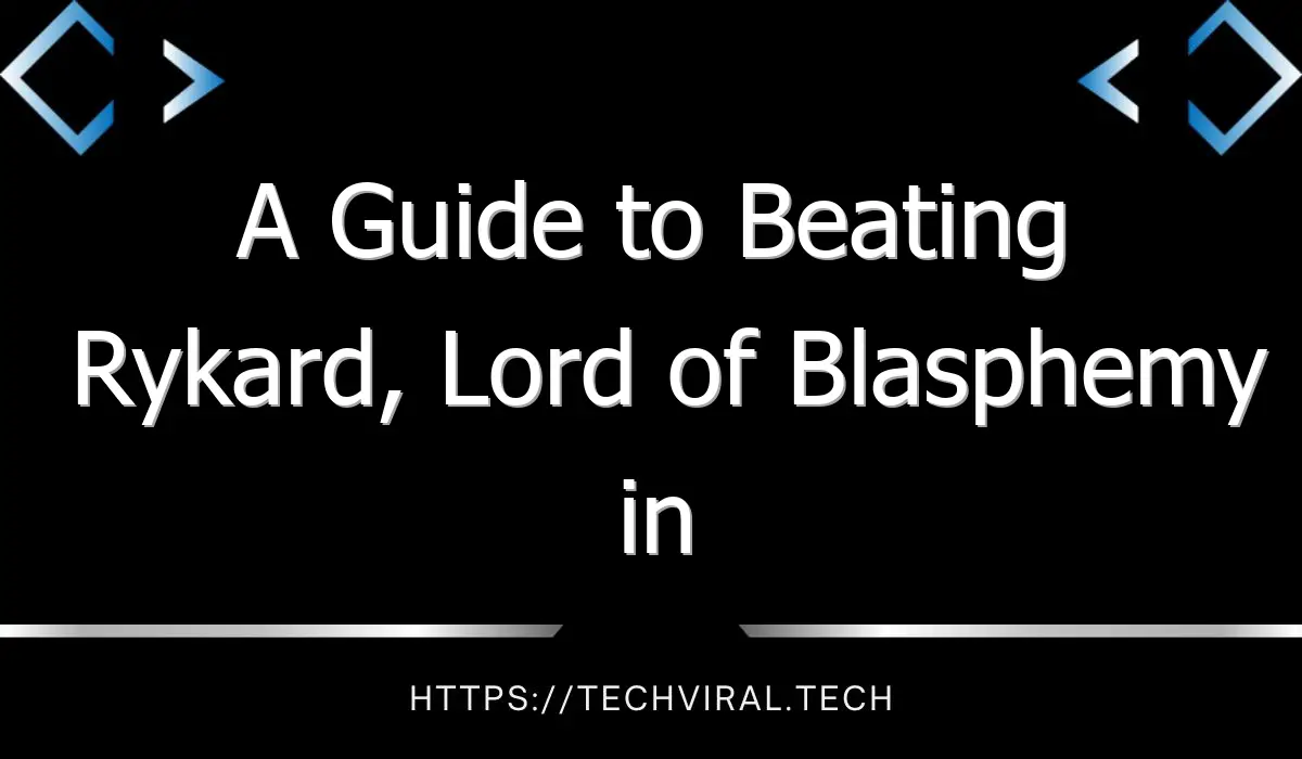 a guide to beating rykard lord of blasphemy in elden ring 12994