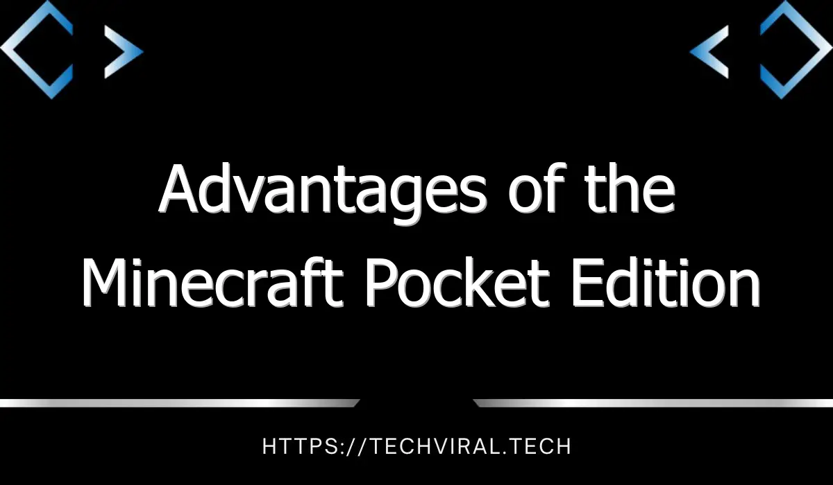 advantages of the minecraft pocket edition 12031