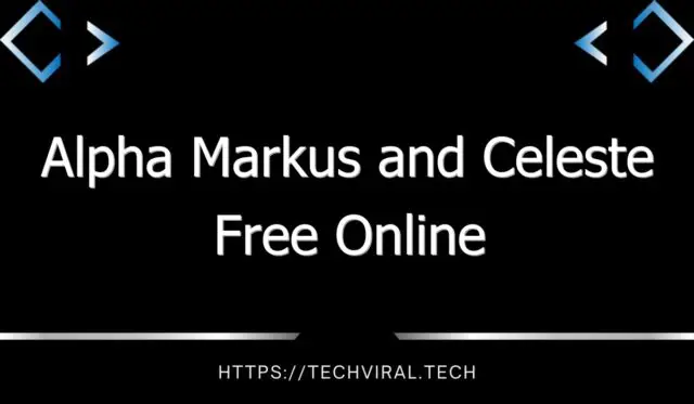 alpha markus and celeste free online 11919