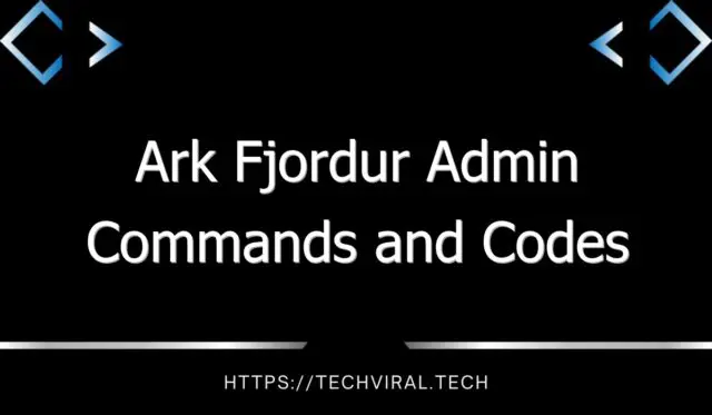 ark fjordur admin commands and codes 12808
