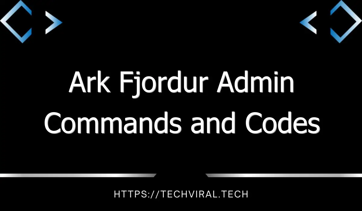 ark fjordur admin commands and codes 12808