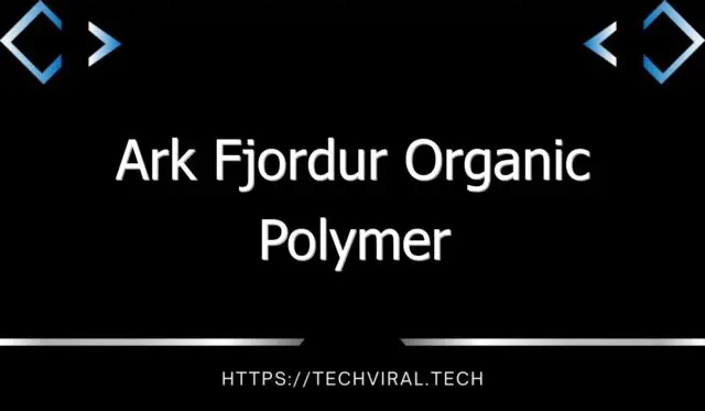 ark fjordur organic polymer 12844