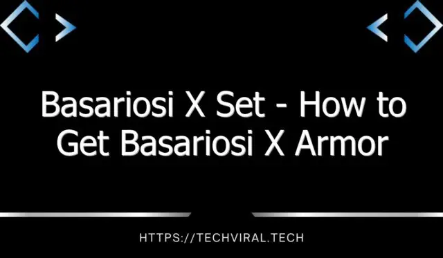 basariosi x set how to get basariosi x armor set for monster hunter rise 13545