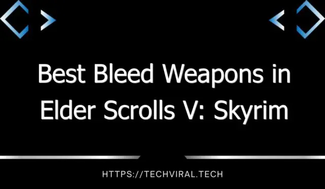 best bleed weapons in elder scrolls v skyrim 12898