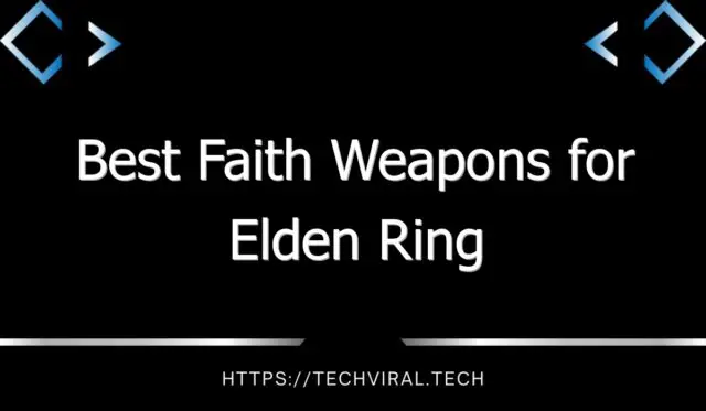 best faith weapons for elden ring 12866