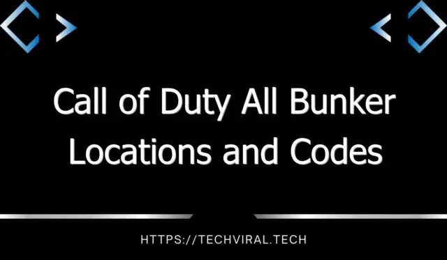 call of duty all bunker locations and codes 12860