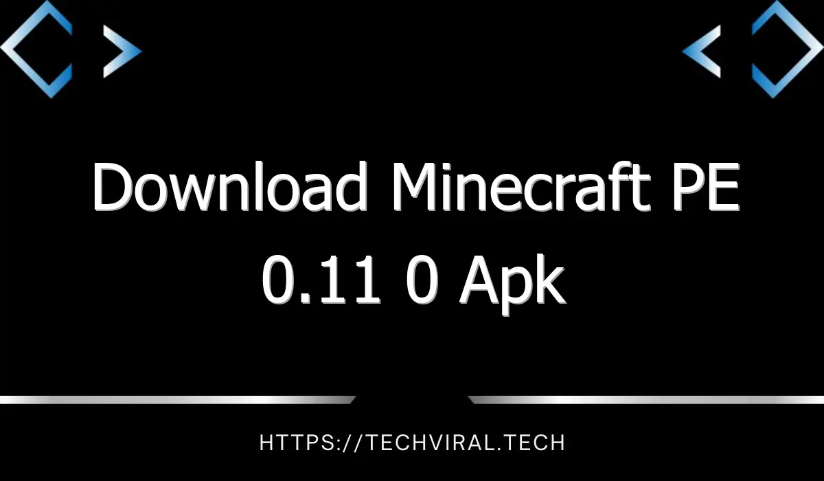 download minecraft pe 0 11 0 apk 11935