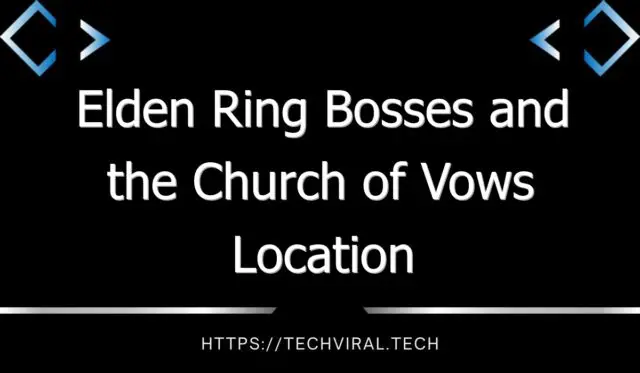 elden ring bosses and the church of vows location in world of warcraft 12874