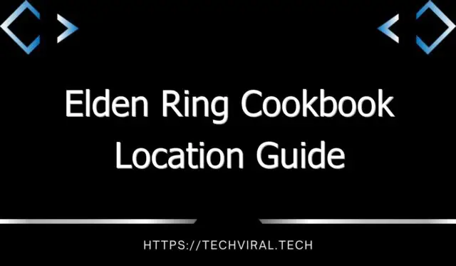 elden ring cookbook location guide 12914