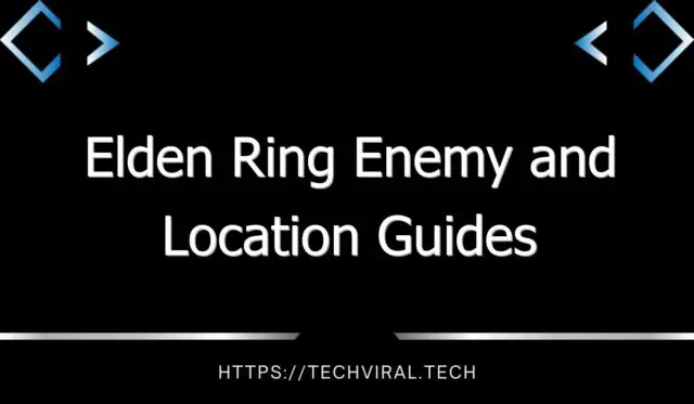 elden ring enemy and location guides 12958