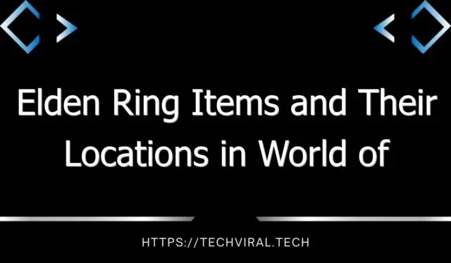 elden ring items and their locations in world of warcraft 12908