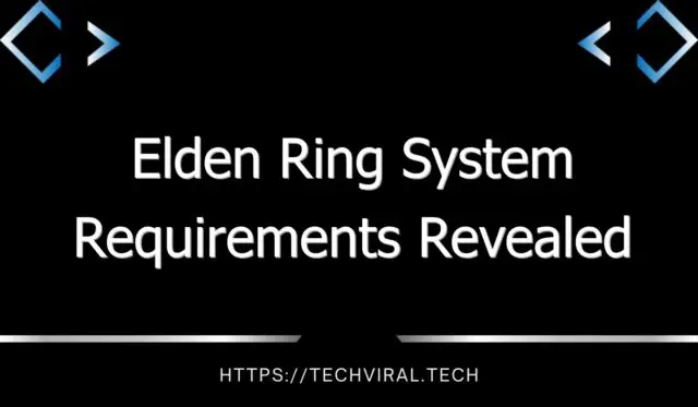 elden ring system requirements revealed 12956