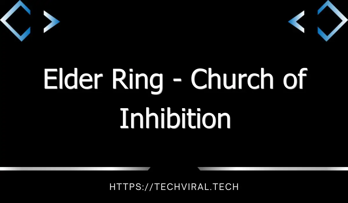 elder ring church of inhibition 12872