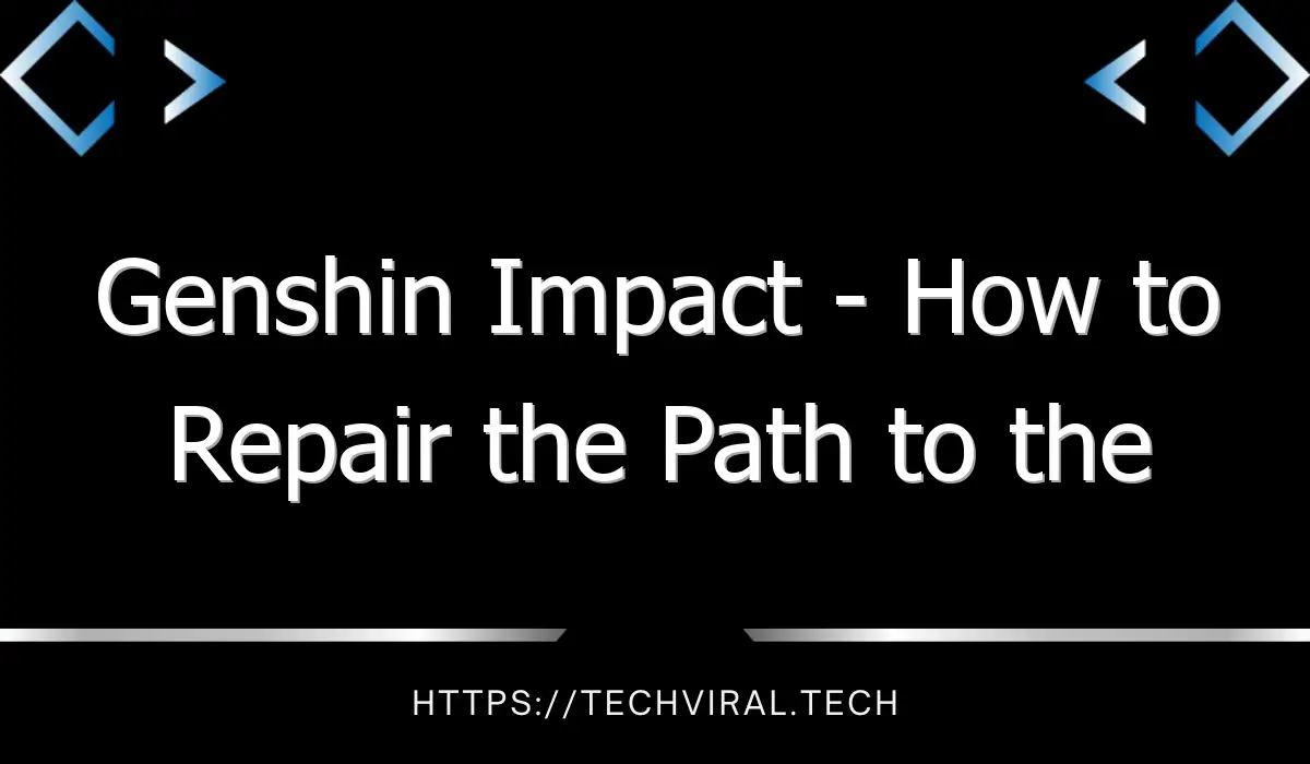 genshin impact how to repair the path to the tower 13358