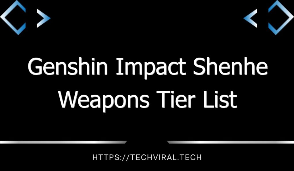 Genshin Impact Shenhe Weapons Tier List Techviral   Genshin Impact Shenhe Weapons Tier List 13340 1024x597 