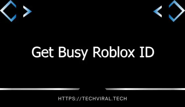 get busy roblox id 12097