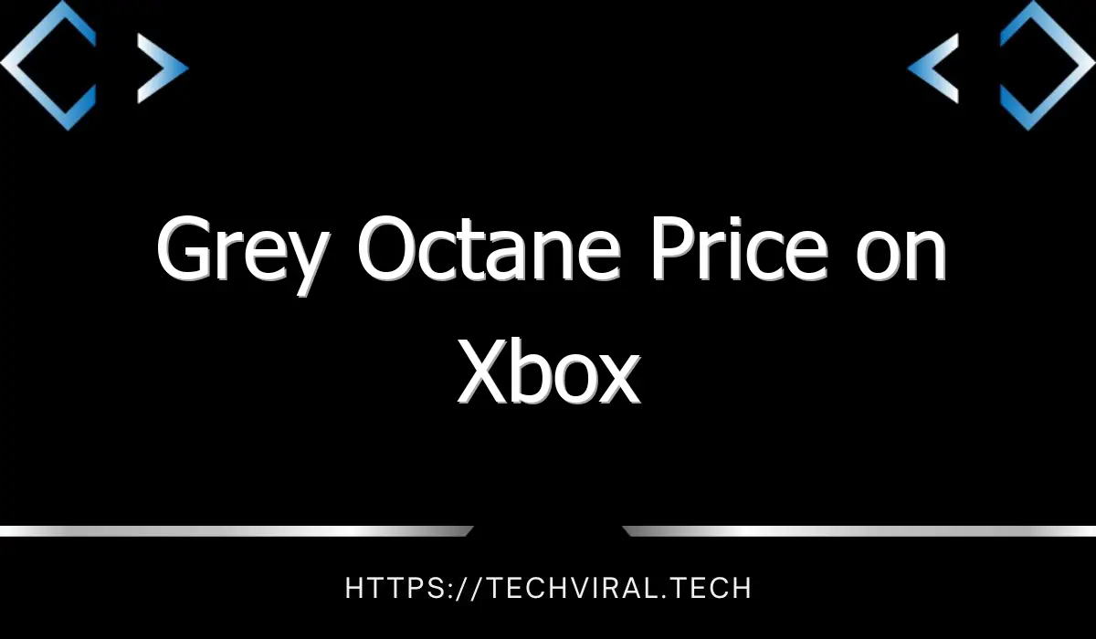 grey octane price on xbox 12099