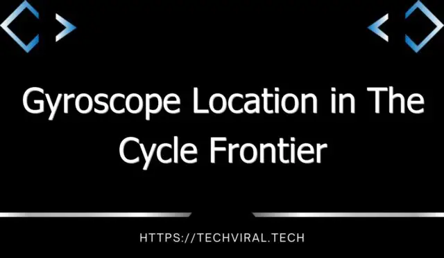 gyroscope location in the cycle frontier 13672