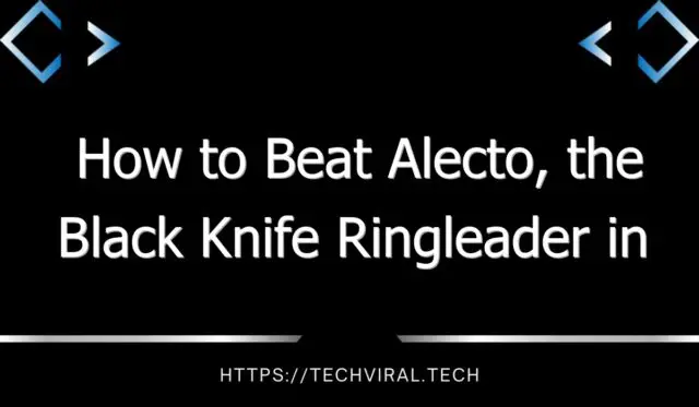 how to beat alecto the black knife ringleader in world of warcraft 12982