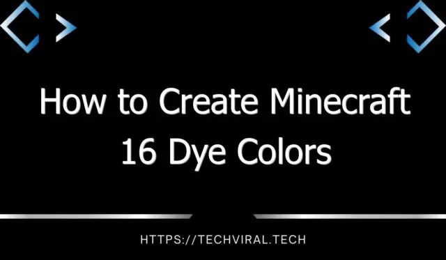 how to create minecraft 16 dye colors 13390