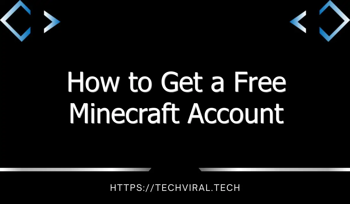 how to get a free minecraft account 11969