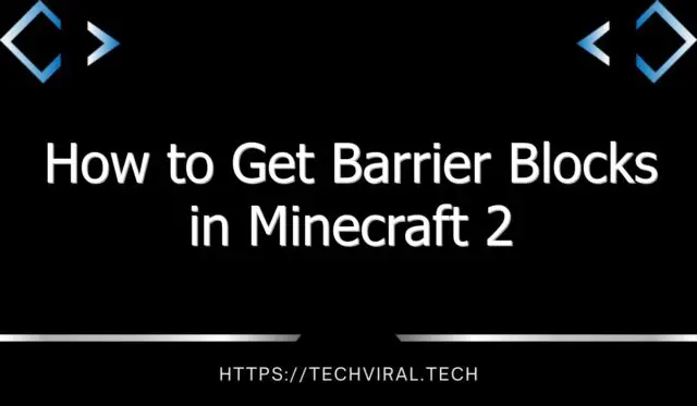 how to get barrier blocks in minecraft 2 13396