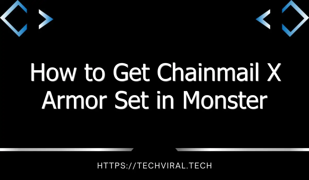 how to get chainmail x armor set in monster hunter rise 13561