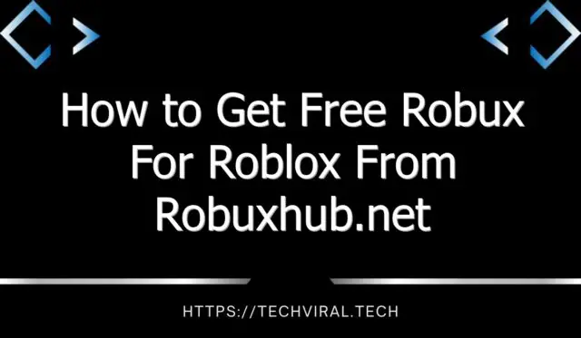 how to get free robux for roblox from robuxhub net 12175