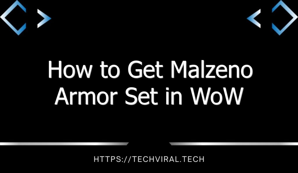 How To Get Malzeno Armor Set In WoW Techviral   How To Get Malzeno Armor Set In Wow 13582 1024x597 