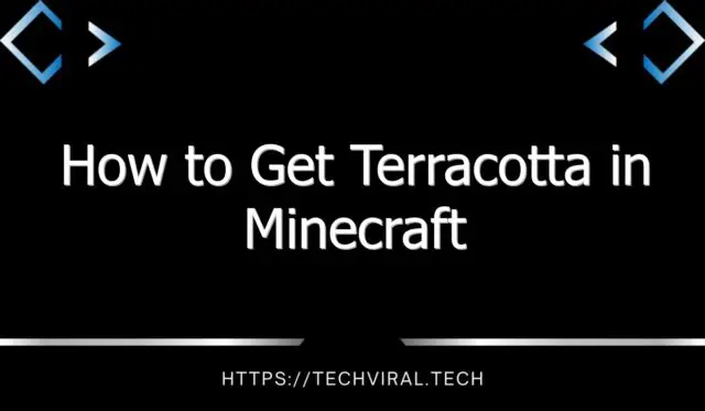 how to get terracotta in minecraft 13410
