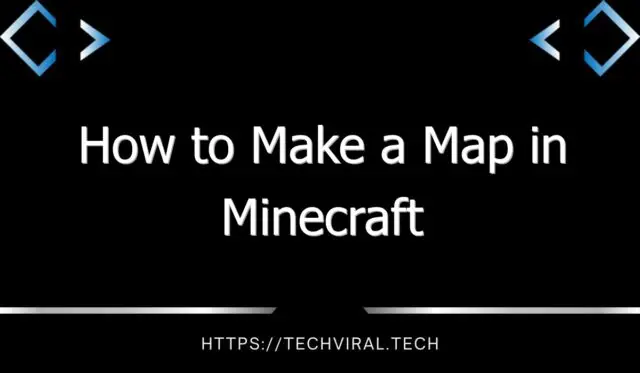 how to make a map in minecraft 13422