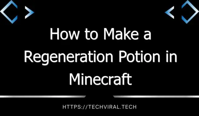 how to make a regeneration potion in minecraft 13428