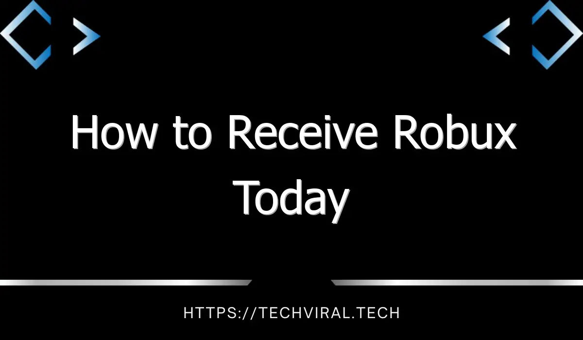 how to receive robux today 12143