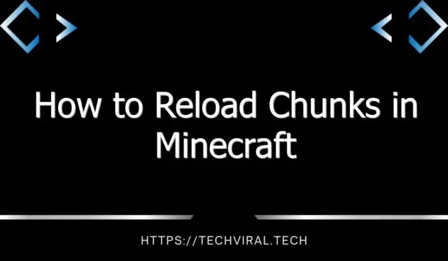 how to reload chunks in minecraft 13469