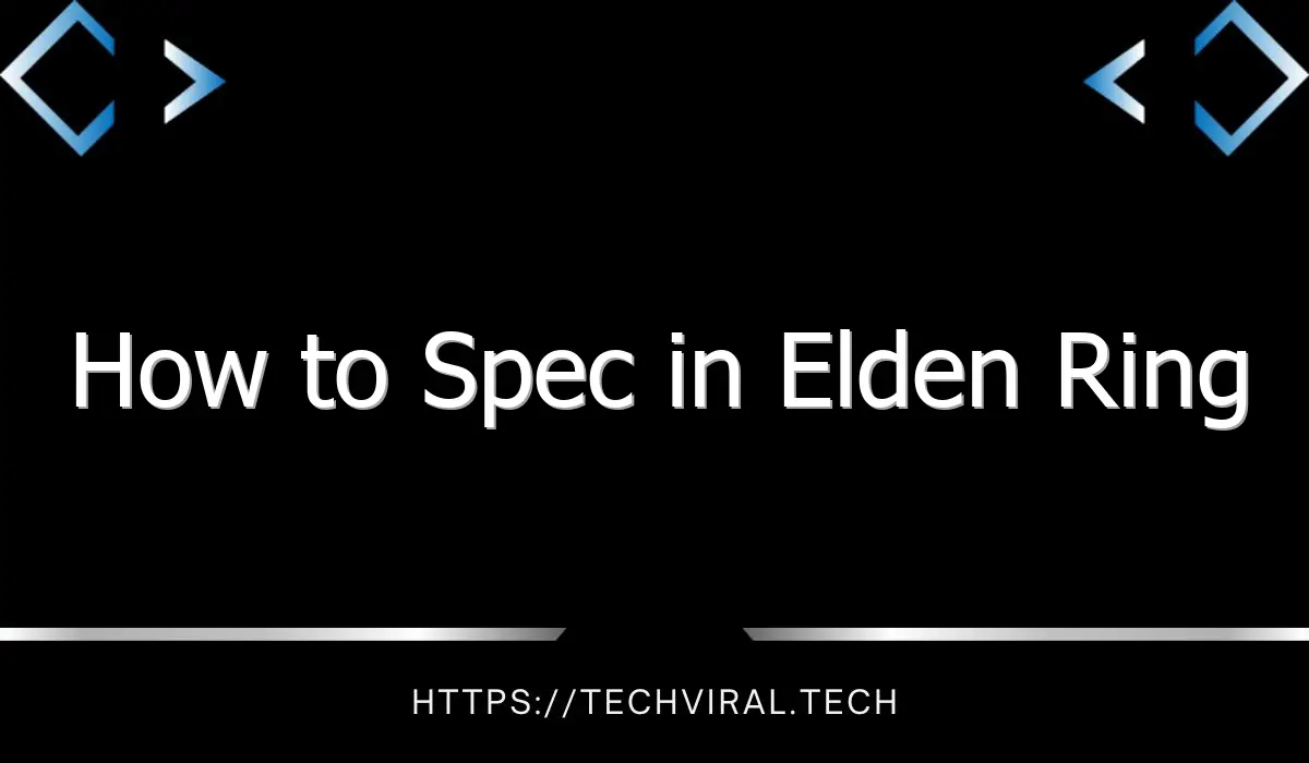 how to spec in elden ring 13056