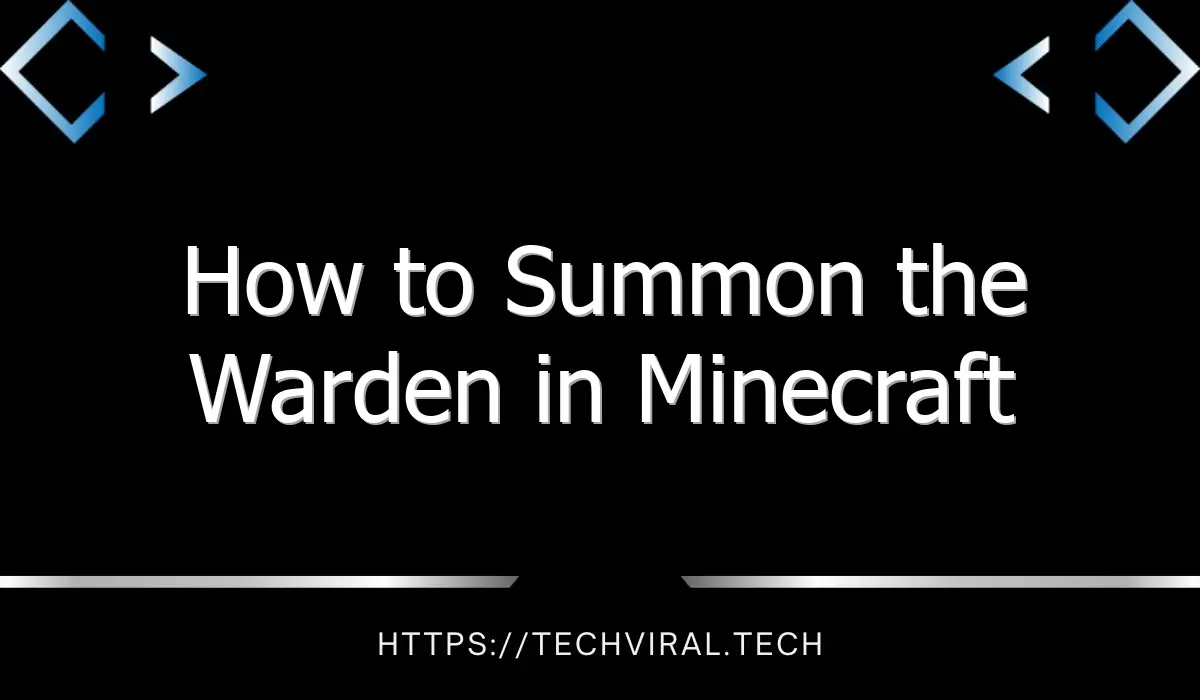 how to summon the warden in minecraft 13477