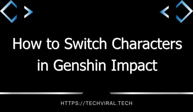 how to switch characters in genshin impact 13360