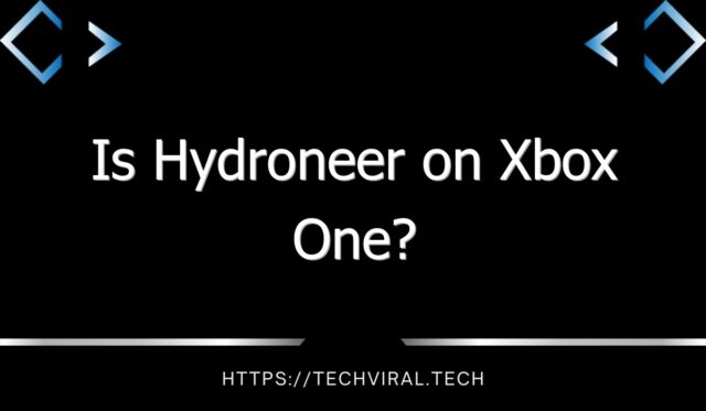 is hydroneer on xbox one 11907