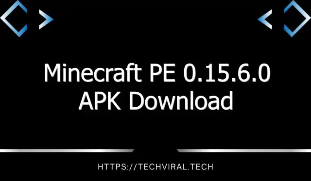 minecraft pe 0 15 6 0 apk download 11953