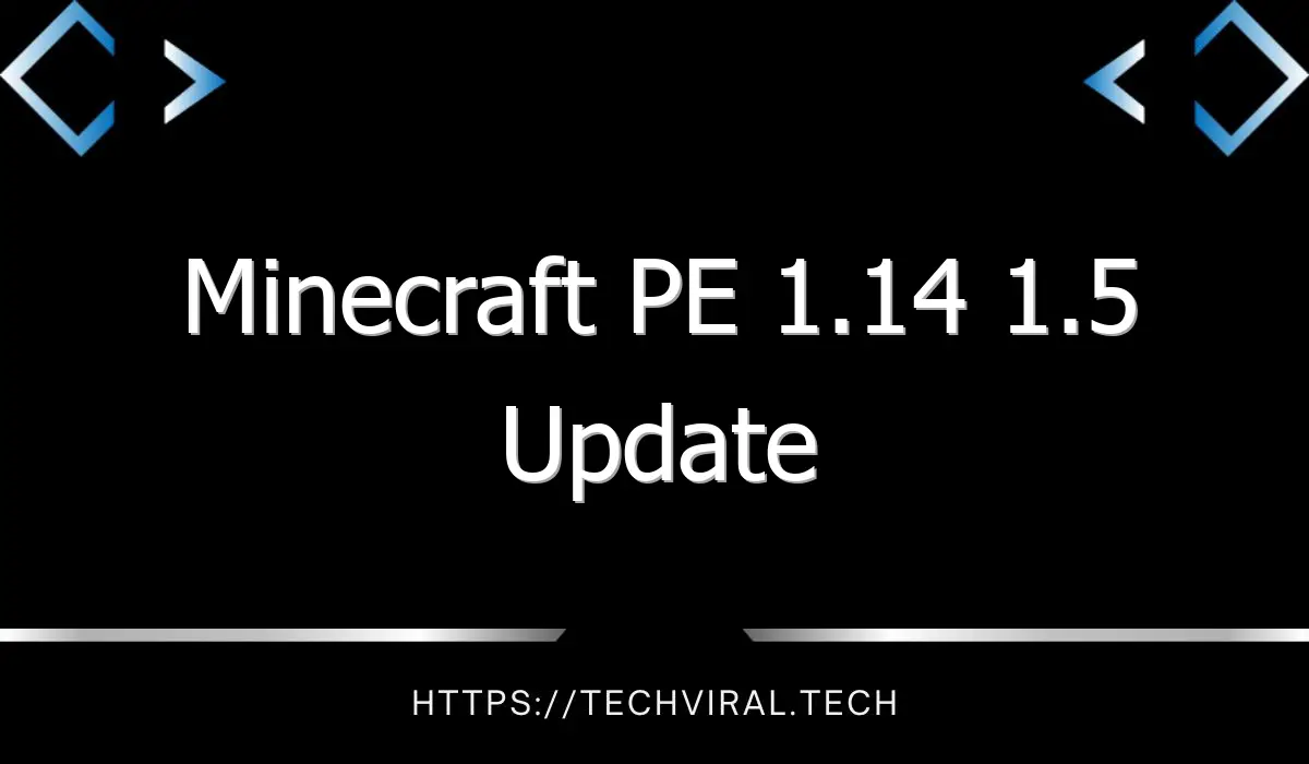 minecraft pe 1 14 1 5 update 11995