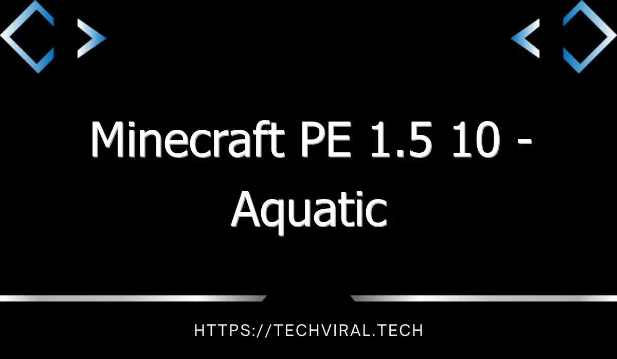 minecraft pe 1 5 10 aquatic 11999