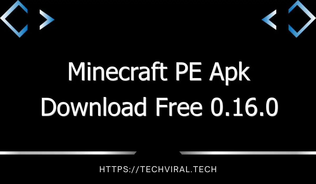 minecraft pe apk download free 0 16 0 12005
