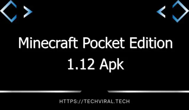minecraft pocket edition 1 12 apk 12015