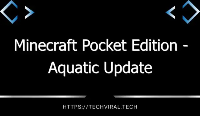 minecraft pocket edition aquatic update 12001