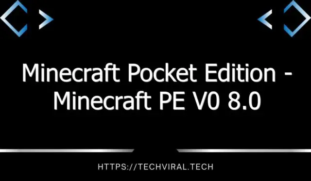 minecraft pocket edition minecraft pe v0 8 0 12011