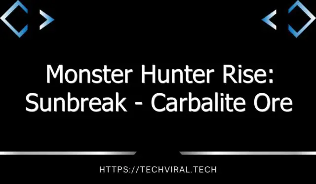 monster hunter rise sunbreak carbalite ore 13507